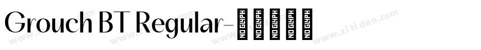 Grouch BT Regular字体转换